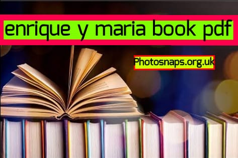 enrique y maria book pdf, enrique y maria pdf ebook, enrique y maria updated , enrique y maria book pdf