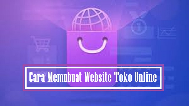 Cara Membuat Website Toko Online