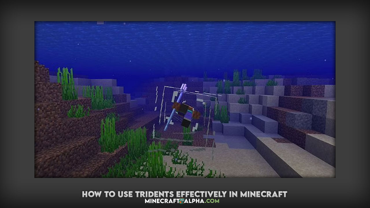 How to Use Tridents Effectively in Minecraft