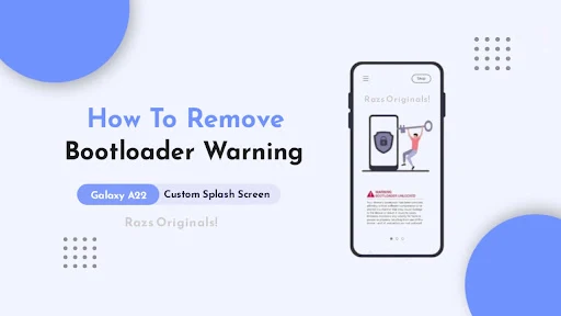 Remove Bootloader warning for Galaxy A22