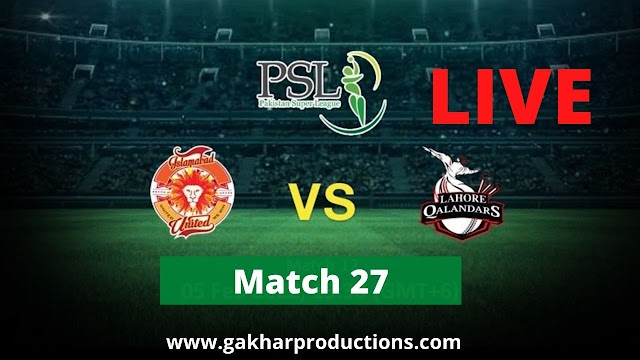 lahore qalandar vs islamabad united live on ptv sports match 27 psl 7