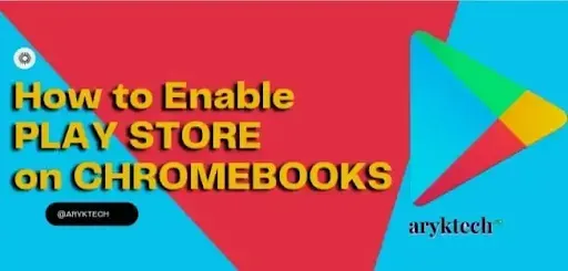 How to Enable Google Play Store on your Chromebook