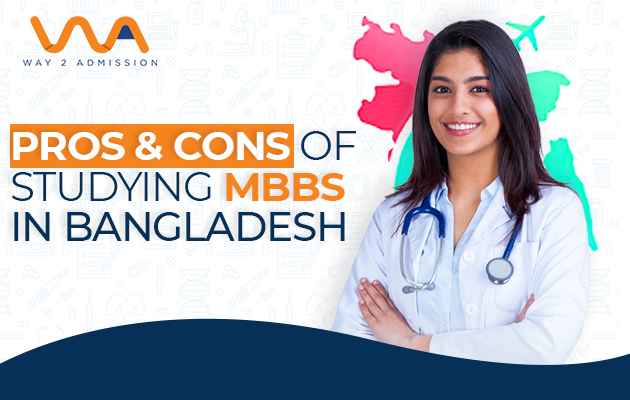 Pros and Cons of Studying MBBS in Bangladesh