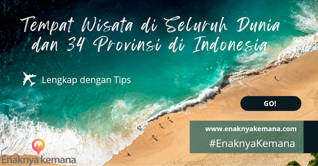 ulasan-tempat-wisata-di-seluruh-dunia-dan-34-provinsi-indonesia tempat wisata di dunia dan indonesia