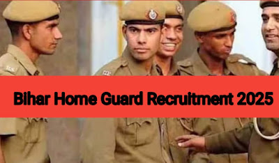Bihar Home Guard Recruitment 2025: 15,000 पदों के लिए आवेदन शुरू, जानें पूरी जानकारी