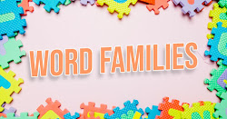 WORD FAMILIES