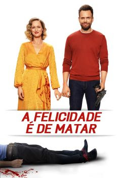 A Felicidade é de Matar Torrent - BluRay 1080p Dual Áudio (2022)