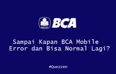 Sampai Kapan BCA Mobile Error