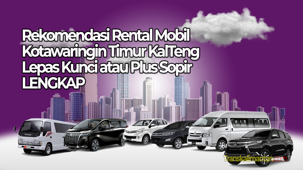 Rental Mobil Kotawaringin Timur