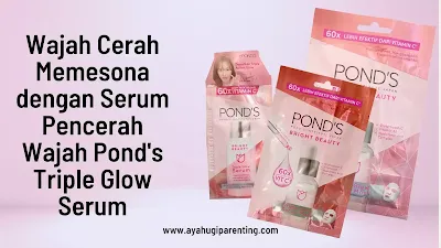 serum pencerah wajah Pond’s Triple Glow Serum