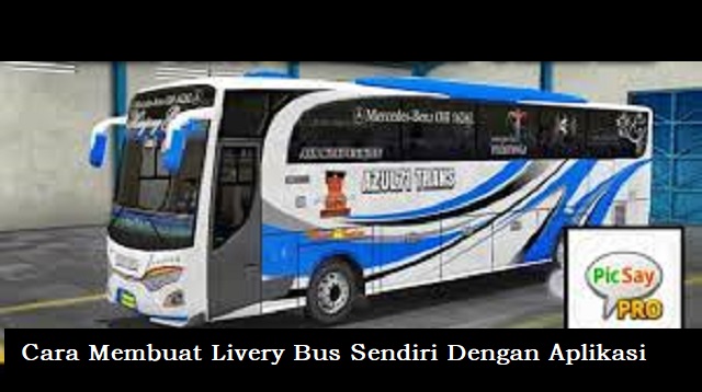  Mungkin sebagian orang membuat livery bus sendiri merupakan salah satu cara kreatif dalam Cara Membuat Livery Bus Sendiri Terbaru