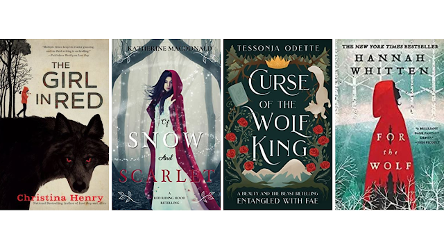 book covers for The Girl in Red, Of Snow and Scarlet, Curse of the Wolf King, For the Wolf