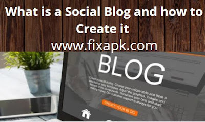 What is a Social Blog and How to Create it