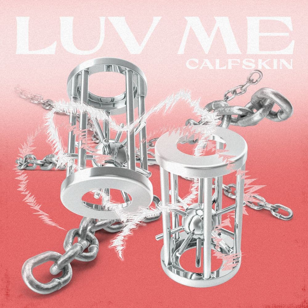 Calfskin – LUV ME – Single