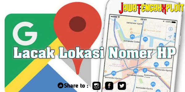 5 Cara Melacak Lokasi Nomor HP Dengan Mudah