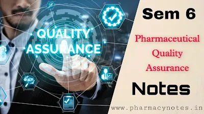 Biopharmaceutical Quality Assurance | Best B pharmacy Semester 6 free notes | Pharmacy notes pdf semester wise