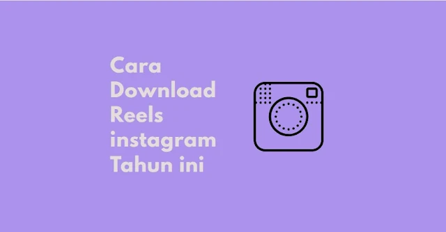 cara donwload reels instagram