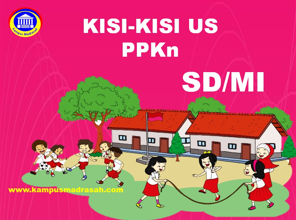 Kisi-kisi US PPKn Jenjang SD/MI