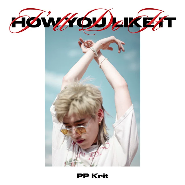 PP Krit - I'll Do It How You Like It