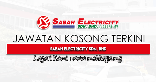 Jawatan Kosong Terkini 2022 di Sabah Electricity Sdn. Bhd