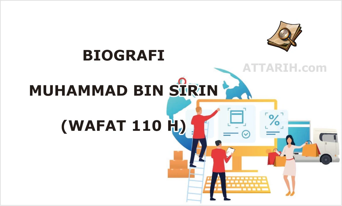 Biografi Muhammad Bin Sirin (Wafat 110 H)