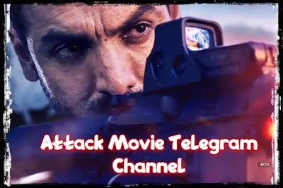 Attack Movie Telegram Channel Link