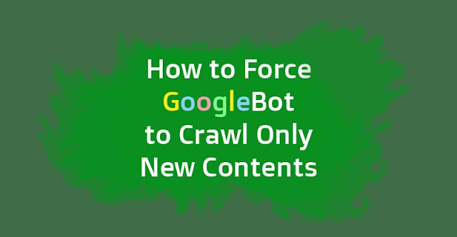 how to force googlebot to crawl only new contents by using sitemap url with special parameters