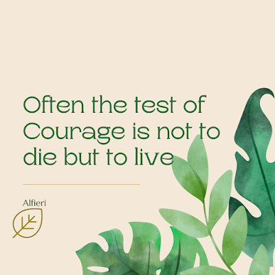 Quote of Courage to live or die