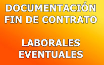 DOCUMENTACIÓN: FIN DE CONTRATO LABORALES EVENTUALES