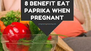 8 Benefit Eat Paprika When Pregnant