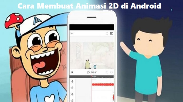 Cara Membuat Animasi 2D di Android