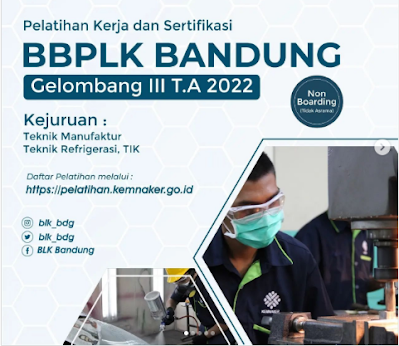 Pendaftaran BBPLK Bandung  Pelatihan Berbasis Kompetensi (PBK) Gelombang III Tahun 2022