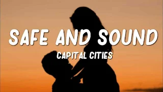 Capital Cities - Safe And Sound Lyrics In English