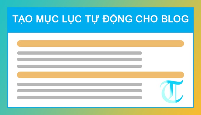 [THỦ THUẬT BLOG] Tạo mục lục tự động cho bài viết trên blogger