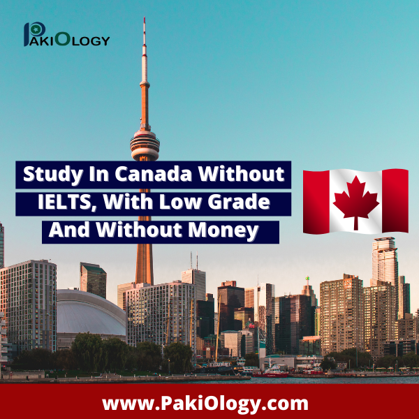 Study In Canada Without IELTS, With Low Grade