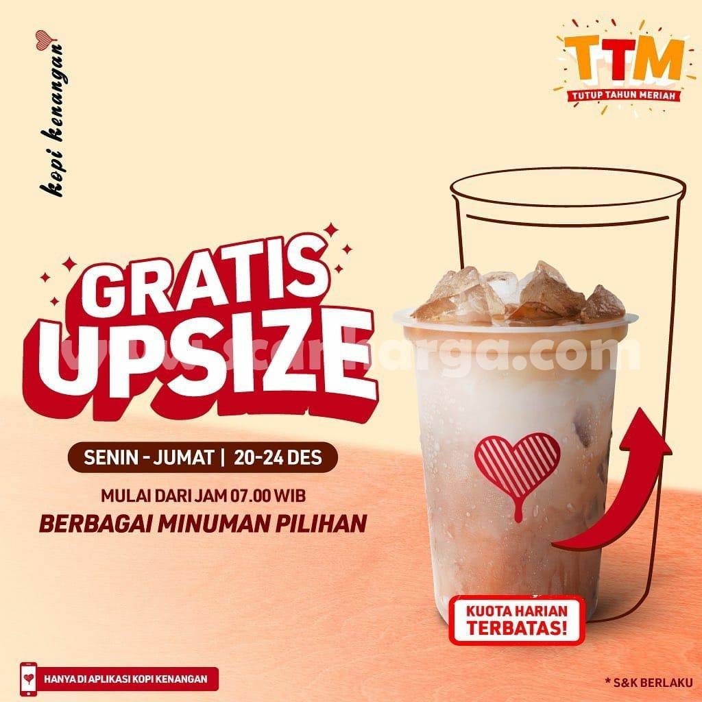 Promo KOPI KENANGAN GRATIS UPSIZE* Tiap Senin - Jumat