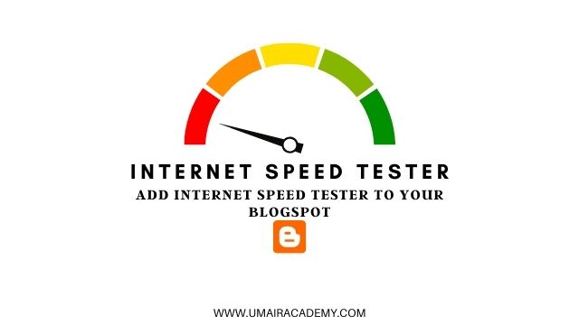 How to create an Internet Speed Tester in Blogger | Internet Speed Meter