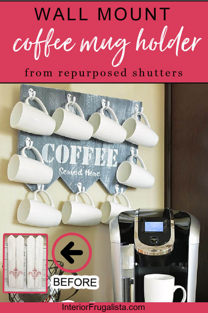 How to build a space-saving wall-mount mug holder rack for a kitchen coffee station with repurposed wooden shutters or salvaged wood planks. #diymugholderdiy #kitchenmugrack #repurposedshutters #mugholderdiywall