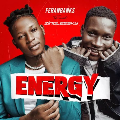 Ferabanks - Energy ft Zinoleesky