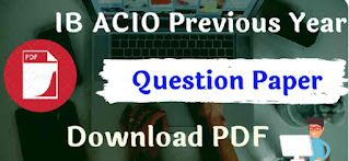 IB ACIO Previous Year Question Paper PDF Download