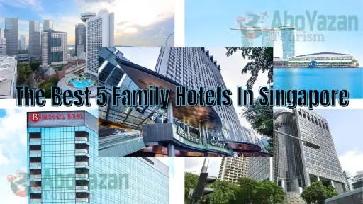 The Best 5 Family Hotels In Singapore