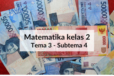 Soal Matematika Kelas 2 - Tema 3 Subtema 4