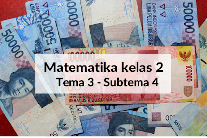 Soal Matematika Kelas 2 - Tema 3 Subtema 4