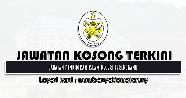Jawatan Kosong 2022 di Jabatan Pendidikan Islam Negeri Terengganu