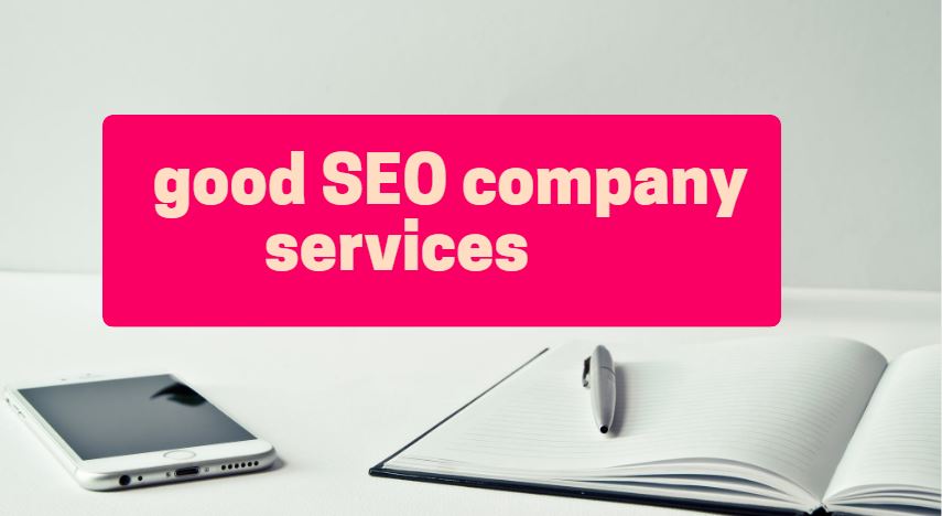 good SEO company services