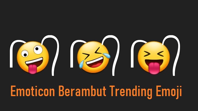  Apakah anda sedang mencari Trend Emoji untuk membuat Emoticon berambut yang sedag viral d Trending Emoji 2022