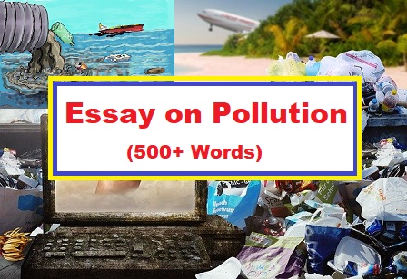 Essay on Pollution | 500+ Words Essay on Pollution in English | Pollution Essay