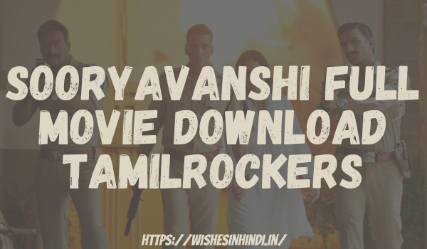 Sooryavanshi Full Movie Download Tamilrockers
