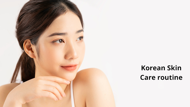 Korean Skin Care routine
