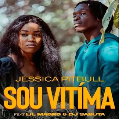 Jéssica Pitbull - Sou Vítima (Feat. Lil Magro & Dj Sabuta)